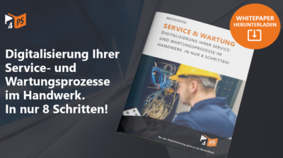 Digitalisierung Ihrer Service-und Wartungsprozesse im Handwerk. In nur 8 Schritten!